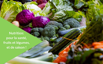 Nutrition: pour la santé, plus de fruits et légumes, et de saison !